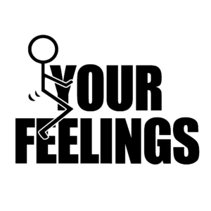 F*ck Your Feeling sticker